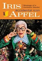 Iris Apfel: Icono accidental - Iris Apfel: Accidental Icon