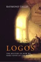 Logos: El misterio de cómo entendemos el mundo - Logos: The Mystery of How We Make Sense of the World