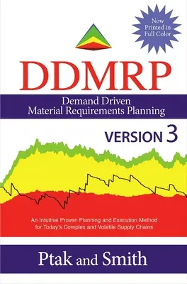 Planificación de necesidades de material en función de la demanda (Ddmrp): Versión 3 - Demand Driven Material Requirements Planning (Ddmrp): Version 3