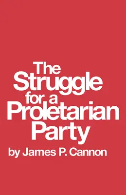 La lucha por un partido proletario - The Struggle for a Proletarian Party