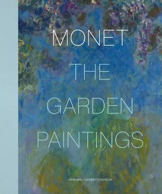 Monet: Los cuadros del jardín - Monet: The Garden Paintings