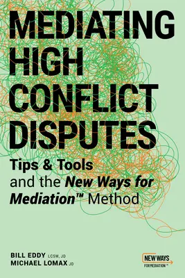 Mediación en conflictos graves - Mediating High Conflict Disputes