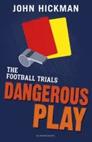 Pruebas de fútbol: Juego peligroso - Football Trials: Dangerous Play