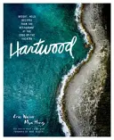 Hartwood: Sabores brillantes y salvajes de la orilla del Yucatn - Hartwood: Bright, Wild Flavors from the Edge of the Yucatn