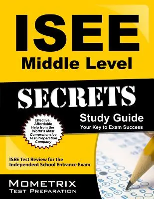 ISEE Middle Level Secrets Study Guide: ISEE Test Review for the Independent School Entrance Exam (en inglés) - ISEE Middle Level Secrets Study Guide: ISEE Test Review for the Independent School Entrance Exam