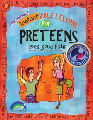 La Biblia al instante: Fe sólida como una roca: Preadolescentes - Instant Bible: Rock Solid Faith: Preteens