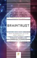 Braintrust: Lo que la neurociencia nos dice sobre la moralidad - Braintrust: What Neuroscience Tells Us about Morality