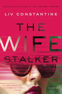 El acosador de esposas - The Wife Stalker