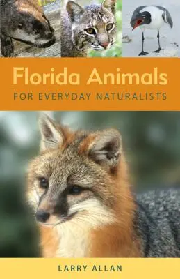 Animales de Florida para naturalistas cotidianos - Florida Animals for Everyday Naturalists