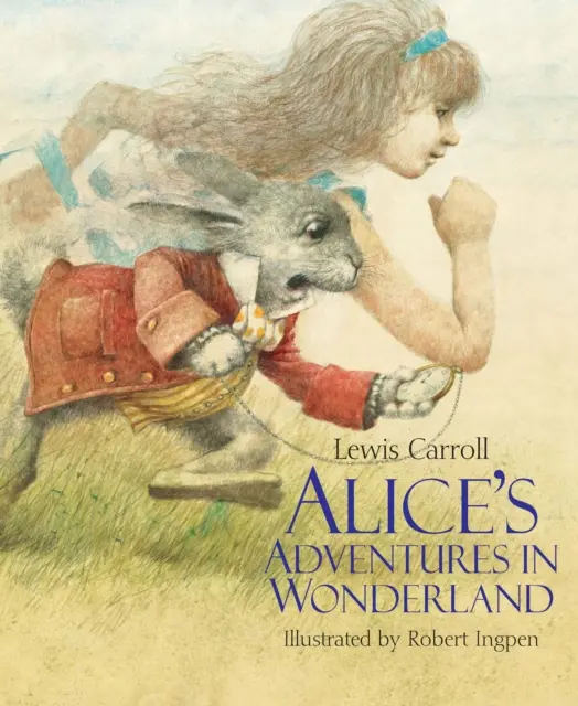 Las Aventuras de Alicia en el País de las Maravillas: Un clásico ilustrado de Robert Ingpen - Alice's Adventures in Wonderland: A Robert Ingpen Illustrated Classic