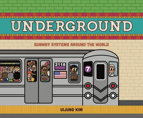 Bajo tierra: Sistemas de metro de todo el mundo - Underground: Subway Systems Around the World
