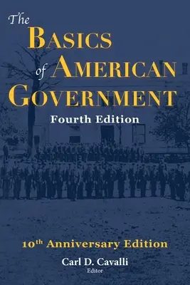 Los fundamentos del gobierno estadounidense: Cuarta edición - The Basics of American Government: Fourth Edition