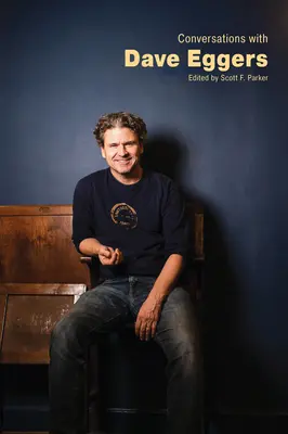 Conversaciones con Dave Eggers - Conversations with Dave Eggers