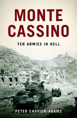 Monte Cassino: Diez ejércitos en el infierno - Monte Cassino: Ten Armies in Hell