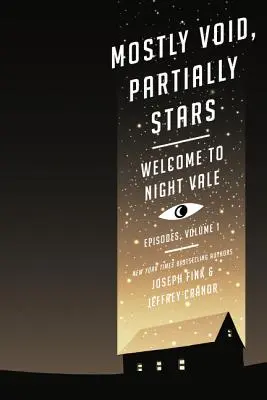 Mostly Void, Partially Stars: Episodios de Bienvenidos a Night Vale, Volumen 1 - Mostly Void, Partially Stars: Welcome to Night Vale Episodes, Volume 1