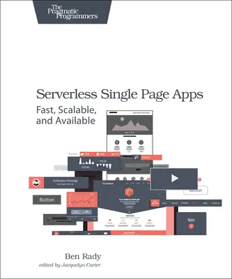 Aplicaciones de una sola página sin servidor: Rápidas, escalables y disponibles - Serverless Single Page Apps: Fast, Scalable, and Available