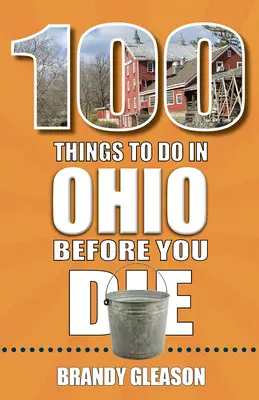 100 cosas que hacer en Ohio antes de morir - 100 Things to Do in Ohio Before You Die