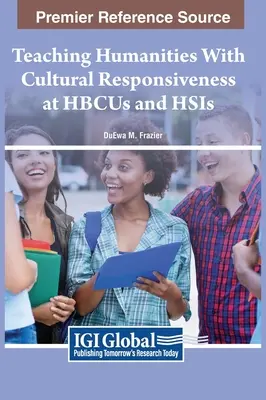 La enseñanza de las humanidades con sensibilidad cultural en las HBCU y las HSI - Teaching Humanities With Cultural Responsiveness at HBCUs and HSIs