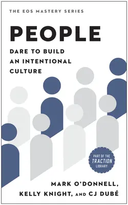 La gente: Atrévase a construir una cultura intencional - People: Dare to Build an Intentional Culture