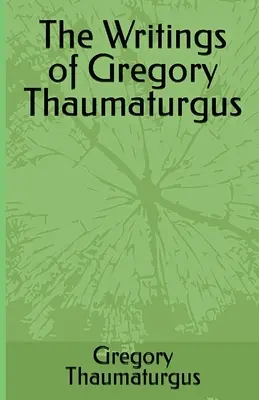 Escritos de Gregorio Taumaturgo - The Writings of Gregory Thaumaturgus