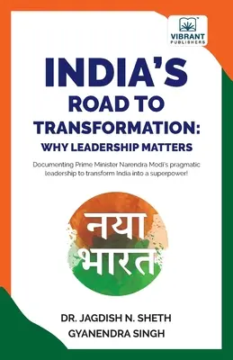 El camino de la India hacia la transformación: Por qué importa el liderazgo - India's Road to Transformation: Why Leadership Matters