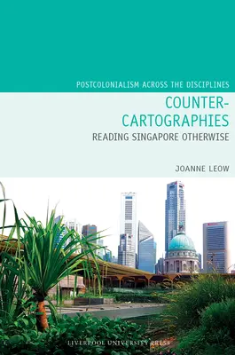 Contra-Cartografías: Leer Singapur de otra manera - Counter-Cartographies: Reading Singapore Otherwise