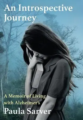 Un viaje introspectivo: Memorias de una vida con Alzheimer - An Introspective Journey: A Memoir of Living with Alzheimer's
