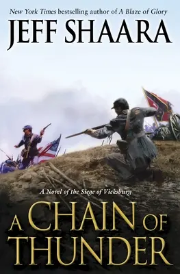 Una cadena de truenos: Una novela del sitio de Vicksburg - A Chain of Thunder: A Novel of the Siege of Vicksburg