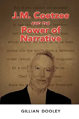 J.M. Coetzee y el poder de la narrativa - J.M. Coetzee and the Power of Narrative