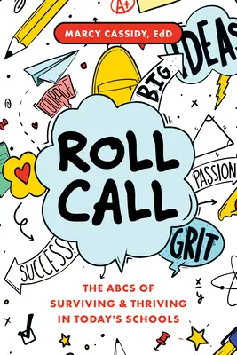 Pasar lista: El ABC para sobrevivir y prosperar en las escuelas de hoy en día - Roll Call: The ABCs of Surviving & Thriving in Today's Schools