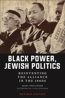 Poder negro, política judía: La reinvención de la alianza en los años sesenta, edición revisada - Black Power, Jewish Politics: Reinventing the Alliance in the 1960s, Revised Edition