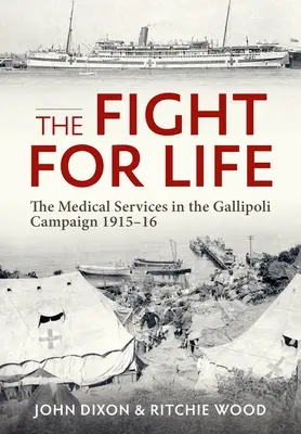 La lucha por la vida: Los Servicios Médicos en la Campaña de Gallipoli 1915-16 - The Fight for Life: The Medical Services in the Gallipoli Campaign 1915-16