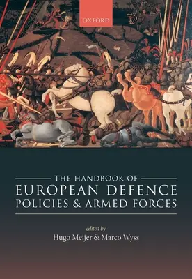 Manual de políticas de defensa y fuerzas armadas europeas - Handbook of European Defence Policies and Armed Forces