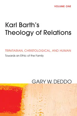 Teología de las relaciones de Karl Barth, volumen 1 - Karl Barth's Theology of Relations, Volume 1