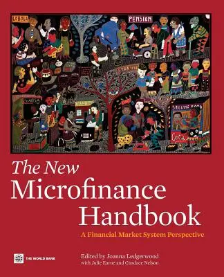 El nuevo manual de la microfinanciación: Una perspectiva del sistema del mercado financiero - The New Microfinance Handbook: A Financial Market System Perspective