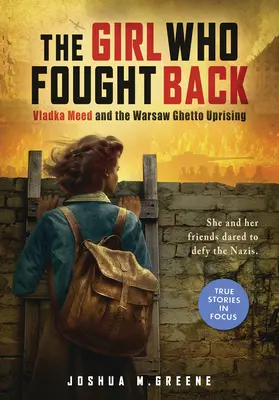 La chica que contraatacó: Vladka Meed y el levantamiento del gueto de Varsovia - The Girl Who Fought Back: Vladka Meed and the Warsaw Ghetto Uprising