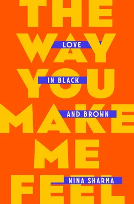 The Way You Make Me Feel: El amor en negro y marrón - The Way You Make Me Feel: Love in Black and Brown