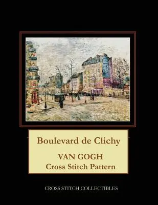 Boulevard de Clichy: Patrón de punto de cruz de Van Gogh - Boulevard de Clichy: Van Gogh Cross Stitch Pattern