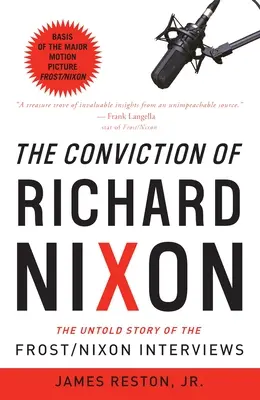 La condena de Richard Nixon: La historia no contada de las entrevistas Frost/Nixon - The Conviction of Richard Nixon: The Untold Story of the Frost/Nixon Interviews