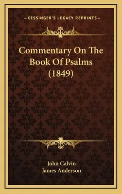 Comentario Sobre El Libro De Los Salmos - Commentary On The Book Of Psalms