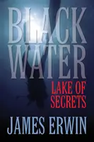 Aguas Negras: El lago de los secretos - Black Water: Lake of Secrets