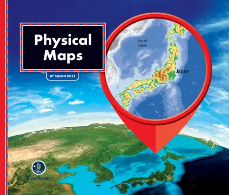 Todo sobre los mapas: Mapas físicos - All about Maps: Physical Maps