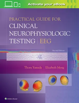 Guía Práctica de Pruebas Neurofisiológicas Clínicas: Eeg - Practical Guide for Clinical Neurophysiologic Testing: Eeg