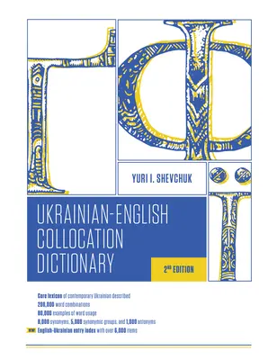 Diccionario de colocación ucraniano-inglés, 2ª edición - The Ukrainian-English Collocation Dictionary, 2nd Edition