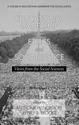 Liderazgo educativo para la ética y la justicia social: Puntos de vista desde las ciencias sociales - Educational Leadership for Ethics and Social Justice: Views from the Social Sciences