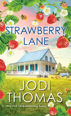 Strawberry Lane: Una conmovedora historia de amor tejana - Strawberry Lane: A Touching Texas Love Story