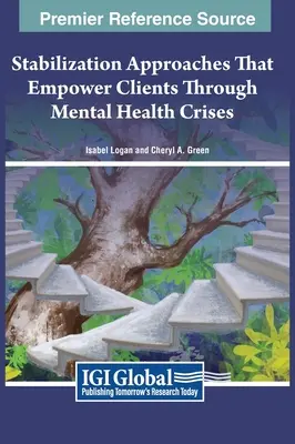 Enfoques de estabilización que capacitan a los clientes para superar las crisis de salud mental - Stabilization Approaches That Empower Clients Through Mental Health Crises