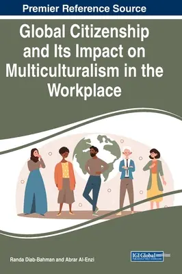 La ciudadanía global y su impacto en el multiculturalismo en el lugar de trabajo - Global Citizenship and Its Impact on Multiculturalism in the Workplace