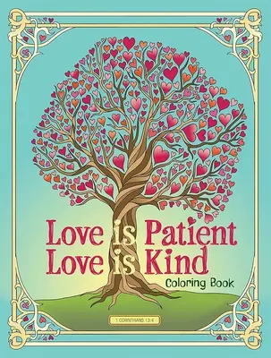 El amor es paciente, el amor es bondadoso Libro para colorear - Love Is Patient, Love Is Kind Coloring Book