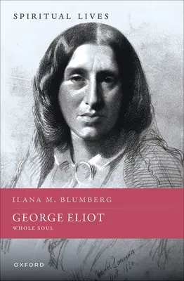 George Eliot El Alma Entera - George Eliot: Whole Soul